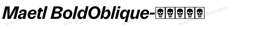 Maetl BoldOblique字体转换